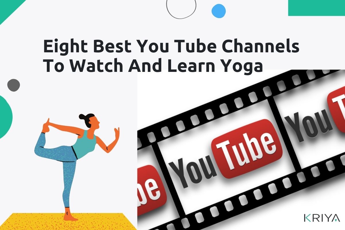 Eight Best Yoga You Tube Channels To Watch And Learn Yoga